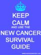 New Cancer Survival Guide with the Best Cancer Therapies and Strategies from a 15-Year Brain Tumor Cancer Survivor